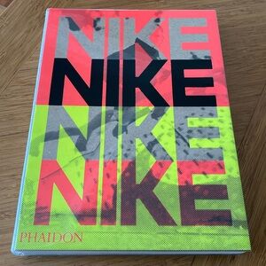 Nike Book. Nike: Better is Temporary